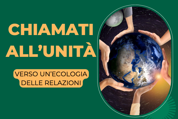 Chiamati All Unit Verso Un Ecologia Delle Relazioni New Humanity